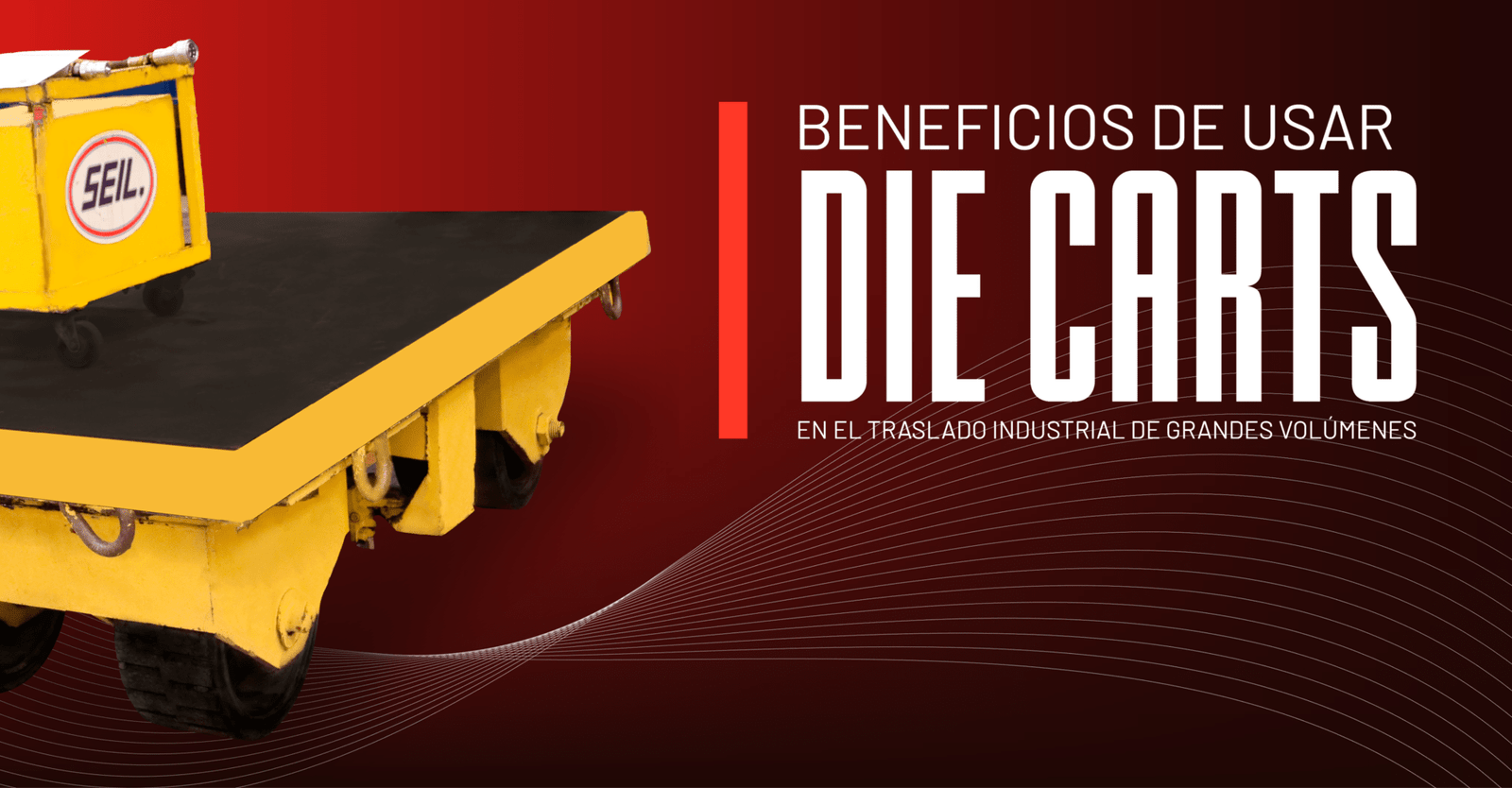 Beneficios de usar Die Carts en el traslado industrial